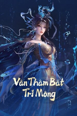 Vân Thâm Bất Tri Mộng